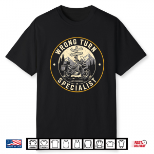 Wrong Turn Specialist Motorcycle Adventure Adv Biker Vintage Shirt