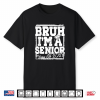 Bruh I’M A Senior 27 Class Of 2027 Funny School Graduation Shirt