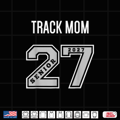 Design 2027 Senior Track Mom Class of 27 Senior Mom Track Shirt