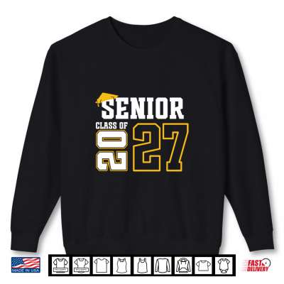 Sweatshirt Class of 2027 Senior 27 High School Graduation Black Gold Shirt