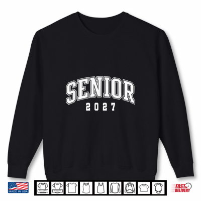 Sweatshirt Class of 2027 Senior Year College School Graduation Grad Shirt