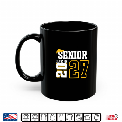 Mug Class of 2027 Senior 27 High School Graduation Black Gold Shirt