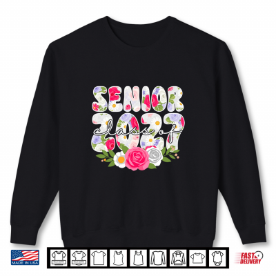 Sweatshirt Girls Senior 2027 class of 27 graduation floral for women Shirt