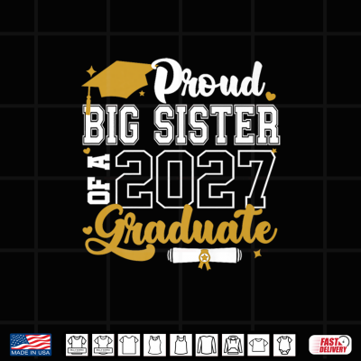 Design Proud Big Sister Of A 2027 Graduate Senior 2027 Class Shirt