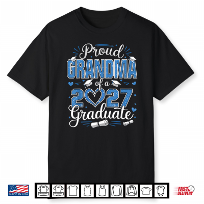 Proud Grandma Of A Class Of 2027 Graduate 27 Senior Grandma Shirt