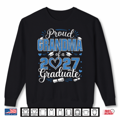 Sweatshirt Proud Grandma Of A Class Of 2027 Graduate 27 Senior Grandma Shirt