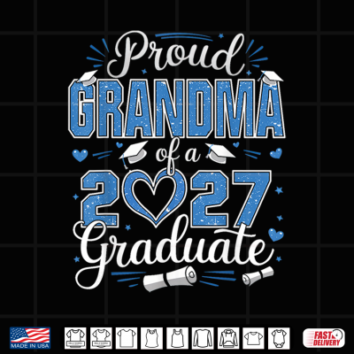 Design Proud Grandma Of A Class Of 2027 Graduate 27 Senior Grandma Shirt