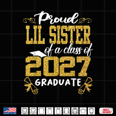 Design Proud Lil Sister of a Class of 2027 Graduate Funny Senior Shirt