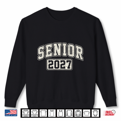 Sweatshirt Senior 2027 Class Of 2027 Seniors Graduation 2026 Senior Shirt