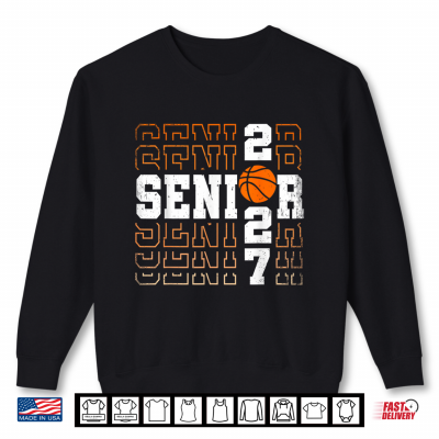 Sweatshirt Senior 2027 Basketball Graduation Class of 2027 Senior Shirt