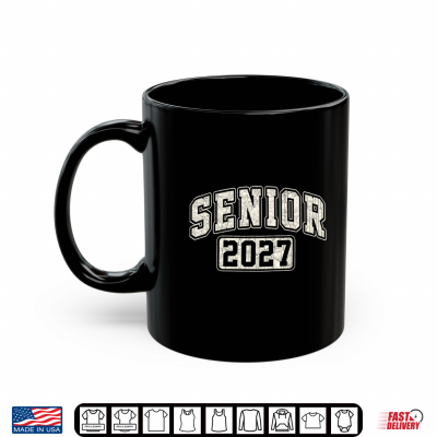 Mug Senior 2027 Class Of 2027 Seniors Graduation 2026 Senior Shirt