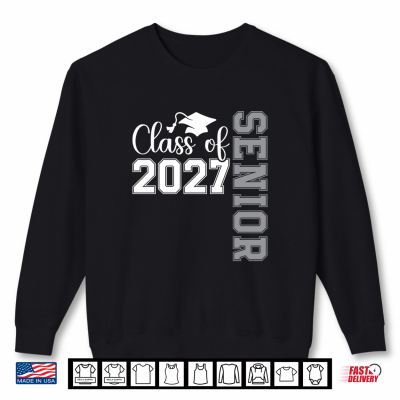 Sweatshirt Senior Class of 2027 Shirt High School College Graduation Shirt