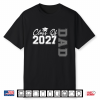 Senior Graduation Proud Dad Of A 2027 Graduate Father’S Day Shirt