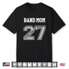 2027 Senior Band Mom Class Of 27 Senior Mom Band Shirt