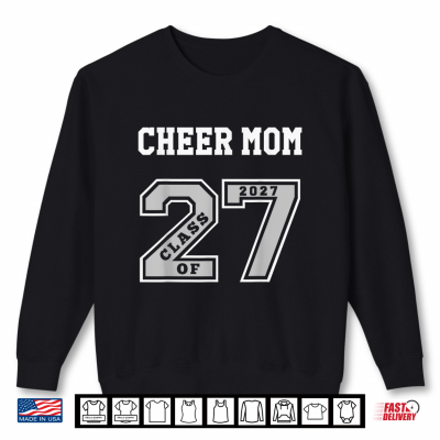 Sweatshirt CHEER MOM CLASS OF 2027 CHEER MOM 27 SWAG CLASS OF 27 Shirt