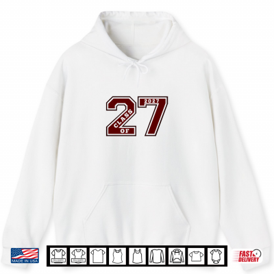 Hoodie CLASS OF 2027 MAROON LETTERMAN STYLE CLASS OF 27 SWAG 2 Shirt