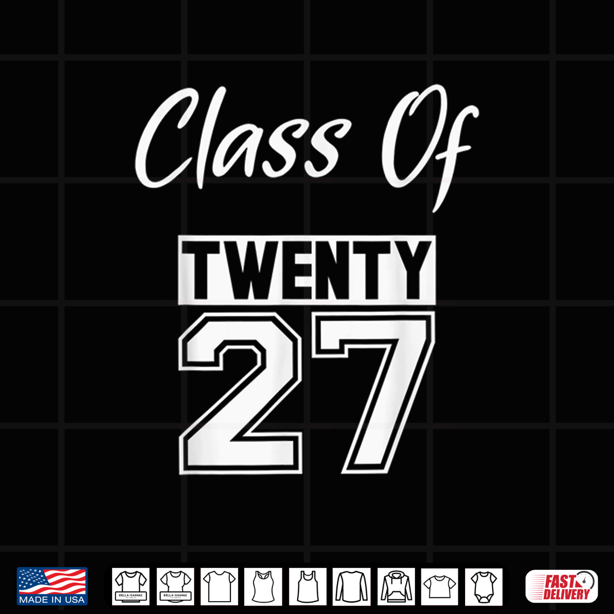 Class Of Twenty 27 Graduate Class Of 2027 Shirt Class Of Twenty 27 Graduate Class Of 2027 Shirt