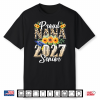 Funny Proud Nana Of A 2027 Graduate Shirt Class Of 27 Shirt