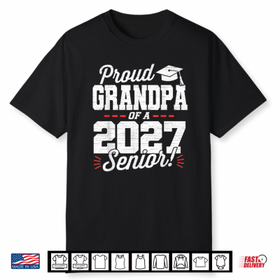 Proud Grandpa Of A 2027 Senior Class Of 27 Graduate Grandpa Shirt