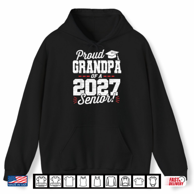 Hoodie Proud Grandpa Of A 2027 Senior Class Of 27 Graduate Grandpa Shirt