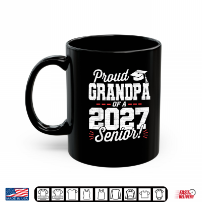Mug Proud Grandpa Of A 2027 Senior Class Of 27 Graduate Grandpa Shirt