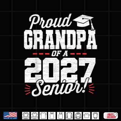 Design Proud Grandpa Of A 2027 Senior Class Of 27 Graduate Grandpa Shirt