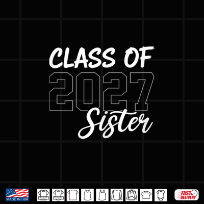 Design Proud Sister Senior 2027 Class of 2027 Seniors Graduation 27 Shirt