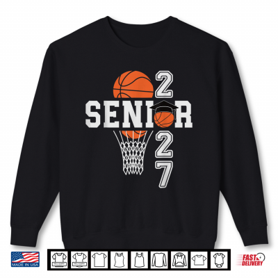 Sweatshirt Senior 27 Class of 2027 Basketball Player Team Graduation Shirt