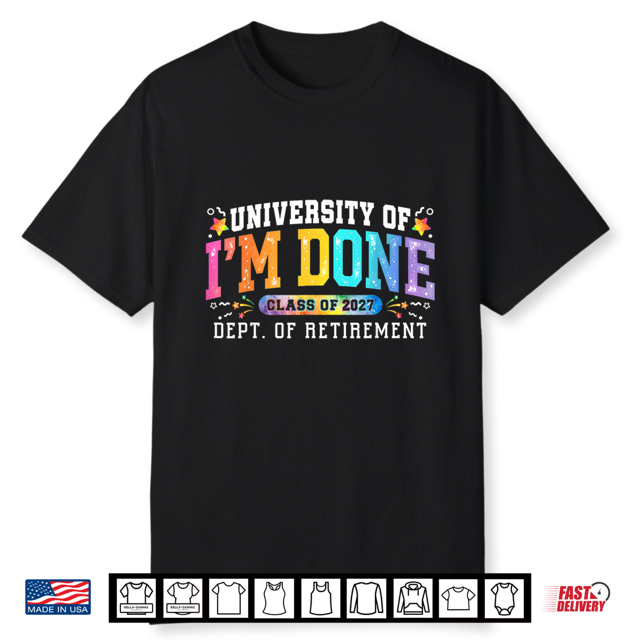 University I’M Done Class Of 2027 Retired Teacher Retirement Shirt University I’M Done Class Of 2027 Retired Teacher Retirement Shirt