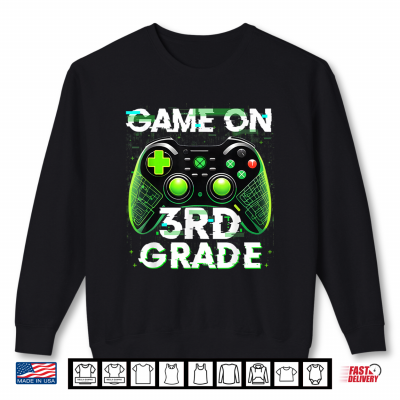 Sweatshirt Game On Third Grade Funny Video Game Back to School Kid Shirt