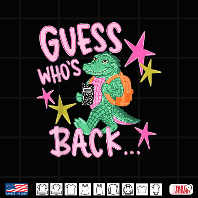 Gator Guess Who'S Back Teacher Funny Back To School Shirt 4 Design Gator Guess Whos Back Teacher Funny Back to School Shirt