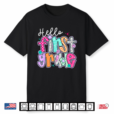 Hello First Grade Team 1St Grade Back To School Teacher Kid Shirt