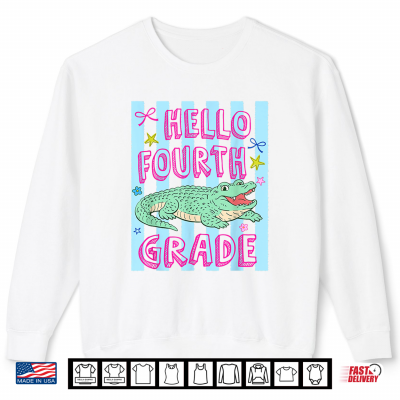 Hello Fourth Grade Team Alligator Back To School Teacher Kid Shirt 1 Sweatshirt Hello Fourth Grade Team Alligator Back to School Teacher Kid Shirt