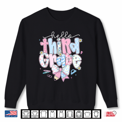 Sweatshirt Hello Third Grade Team 3rd Grade Back to School Teacher Kid Shirt