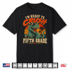 I’M Ready To Crush Fifth Grade Dinosaur Back To School Shirt