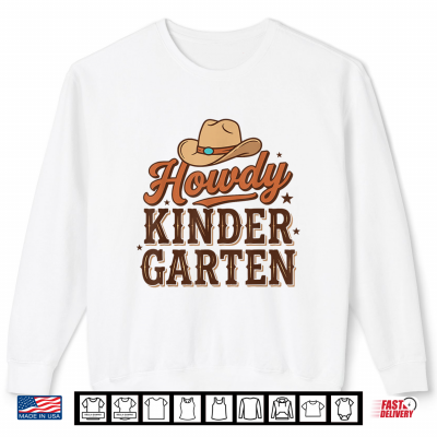 Howdy Kindergarten Western Teacher Student Back To School Shirt 2 Sweatshirt Howdy Kindergarten Western Teacher Student Back to School Shirt