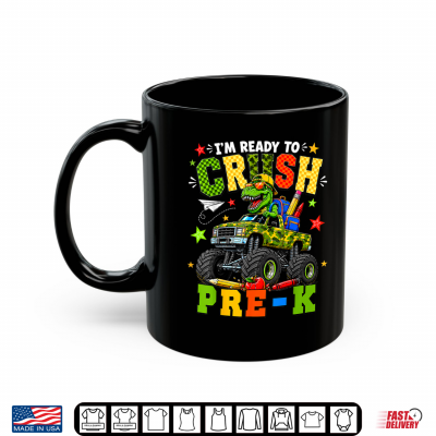 I'M Ready To Crush Pre K Monster Truck First Day Preschool Shirt 3 Mug Im Ready to Crush Pre K Monster Truck First Day Preschool Shirt