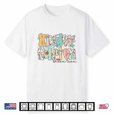 Kindergarten Dream Team Back To School Kinder Teacher Kid Shirt