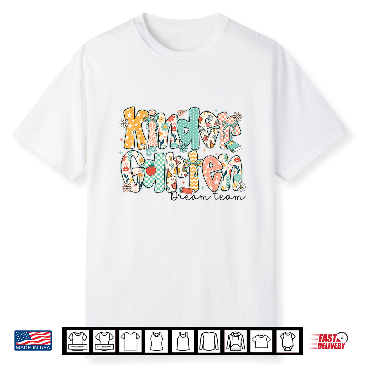 Kindergarten Dream Team Back To School Kinder Teacher Kid Shirt Kindergarten Dream Team Back To School Kinder Teacher Kid Shirt