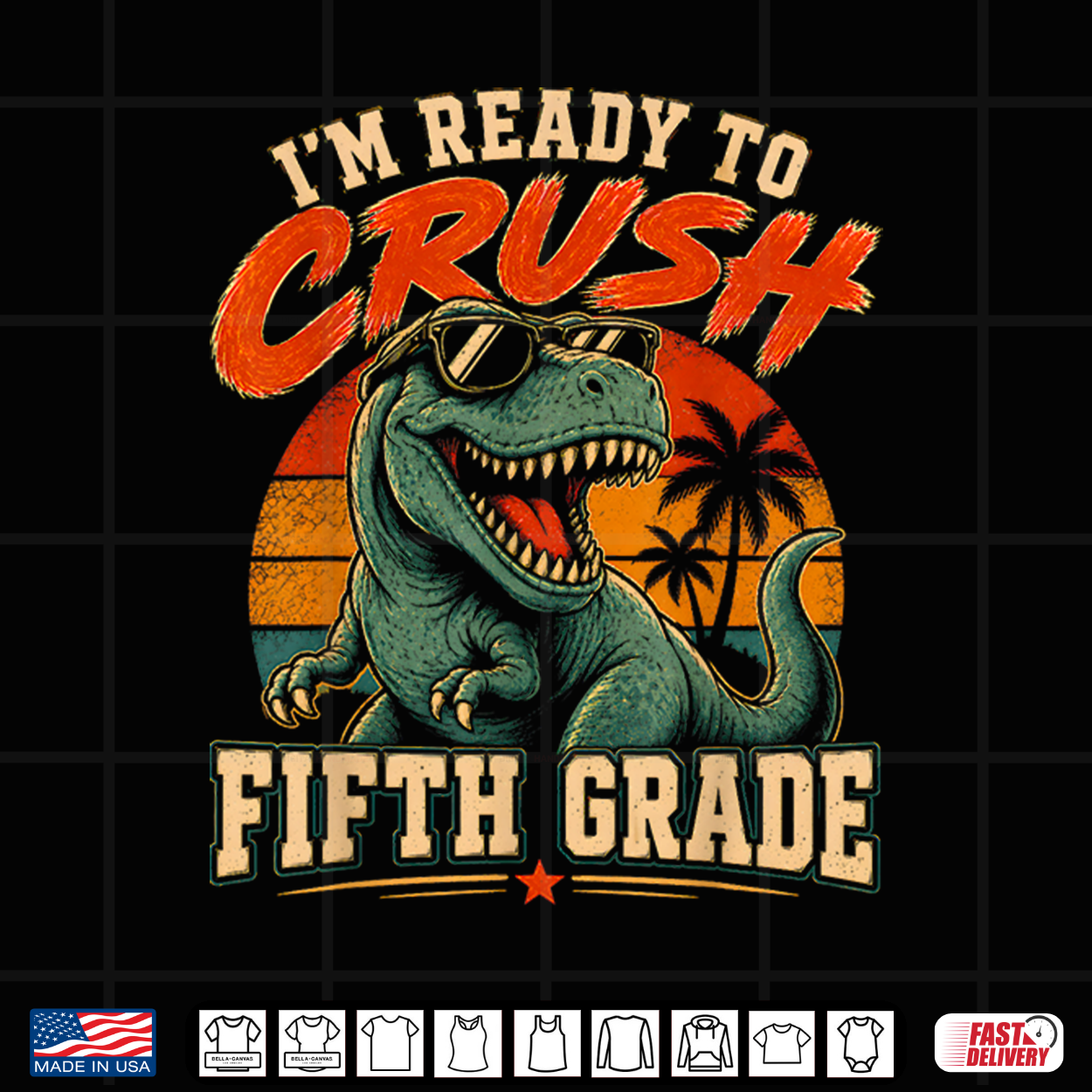 I’M Ready To Crush Fifth Grade Dinosaur Back To School Shirt I’M Ready To Crush Fifth Grade Dinosaur Back To School Shirt