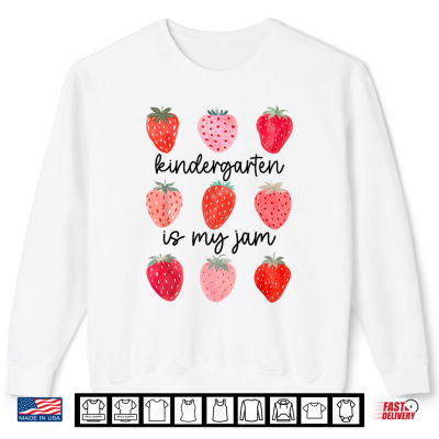 Kindergarten Is My Jam Strawberry First Day Back To School Shirt 2 Sweatshirt Kindergarten is My Jam Strawberry First Day Back to School Shirt