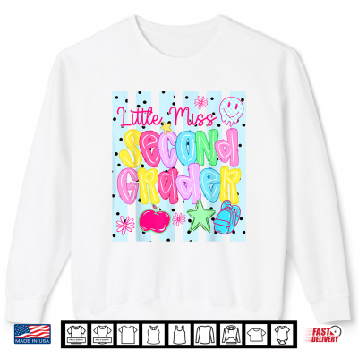 Little Miss Second Grade 2Nd Grader First Day Back To School Shirt 2 Sweatshirt Little Miss Second Grade 2nd Grader First Day Back to School Shirt