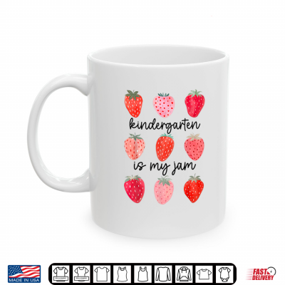 Kindergarten Is My Jam Strawberry First Day Back To School Shirt 3 Mug Kindergarten is My Jam Strawberry First Day Back to School Shirt