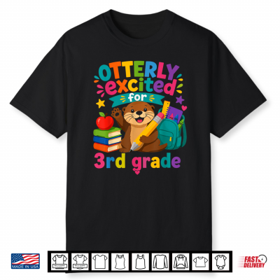 Otter 3Rd Grade Back To School Otterly Excited Shirt