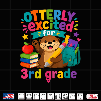 Otter 3Rd Grade Back To School Otterly Excited Shirt 4 Design Otter 3rd Grade Back to School Otterly Excited Shirt