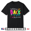 Welcome Back I’M Glad You’Re Here Back To School Teacher Shirt