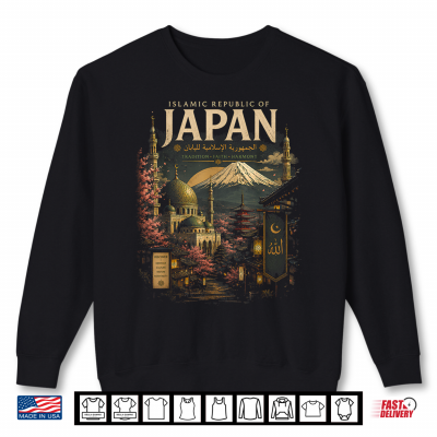 Funny Islamic Republic Of Japan Fictional Travel Humor Shirt 2 Sweatshirt Funny Islamic Republic of Japan Fictional Travel Humor Shirt