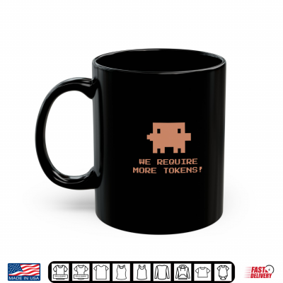 Mug Give Require More Tokens Funny Joke About AI Shirt