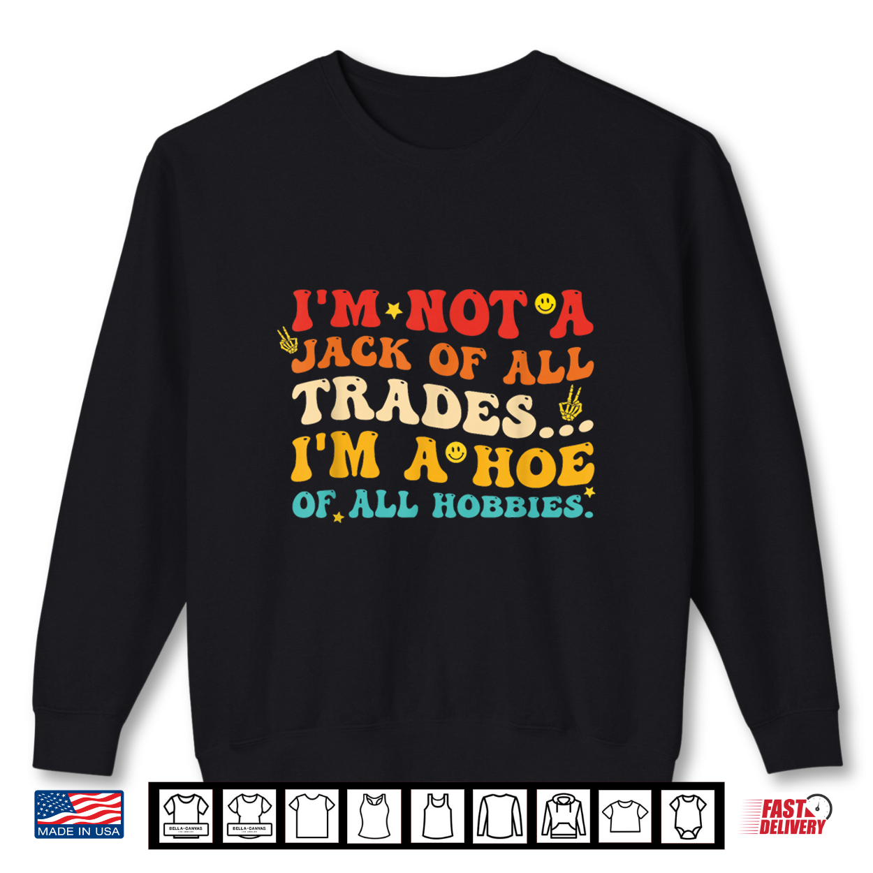 I’M Not A Jack Of All Trades I’M A Hoe Of All Hobbies Quote Shirt I’M Not A Jack Of All Trades I’M A Hoe Of All Hobbies Quote Shirt
