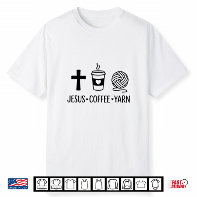 Jesus Coffee And Yarn Shirt